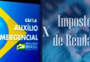 Trabalhadores podem ter de pagar IR sobre auxílio emergencial em 2021